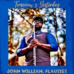 John William, Flautist, Tomorrow's Yesterday