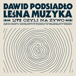 Dawid Podsiadlo, Lesna Muzyka (live, czyli na zywo)