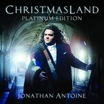 Jonathan Antoine, ChristmasLand (Platinum Edition)
