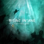 Rising Insane, Afterglow