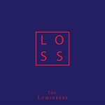 The Lumineers, LOSS