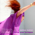 Ashley Maher, Flying Over Bridges mp3