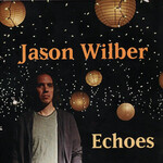 Jason Wilber, Echoes mp3