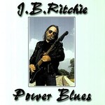 J.B. Ritchie, Power Blues