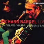 Richard Bargel, Live (with Klaus 'Major' Heuser & Band) mp3