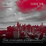 Greg Spero, Cloud Jam (The Chicago Experiment) feat. Joel Ross & Marquis Hill