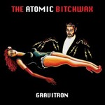 The Atomic Bitchwax, Gravitron