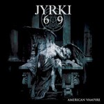 Jyrki 69, American Vampire