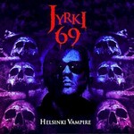 Jyrki 69, Helsinki Vampire