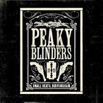 Various Artists, Peaky Blinders (Original Music From The TV Series)