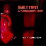 Early Times & The High Rollers, The Corner mp3