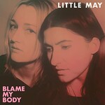 Little May, Blame My Body mp3