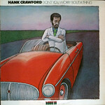 Hank Crawford, Don't You Worry 'Bout A Thing