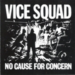 Vice Squad, No Cause for Concern mp3