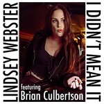 Lindsey Webster, I Didn't Mean It (feat. Brian Culbertson)