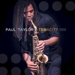 Paul Taylor, Tenacity