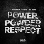 50 Cent, Power Powder Respect (feat. Jeremih & Lil Durk)