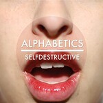 Alphabetics, Selfdestructive