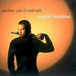 Marion Meadows, Another Side of Midnight