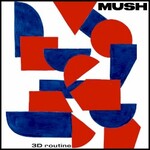 Mush, 3D Routine mp3