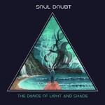 Soul Doubt, The Dance of Light and Shade