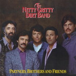 The Nitty Gritty Dirt Band, Partners, Brothers and Friends