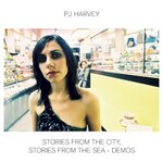 PJ Harvey, Stories From the City, Stories From the Sea - Demos