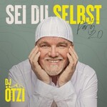 DJ Otzi, Sei du selbst - Party 2.0