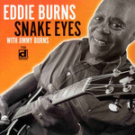 Eddie Burns, Snake Eyes (With Jimmy Burns)