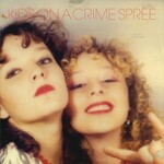 Kids on a Crime Spree, We Love You So Bad mp3