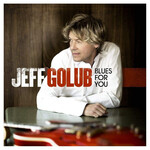 Jeff Golub, Blues for You