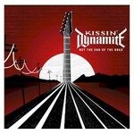 Kissin' Dynamite, Not the End of the Road mp3