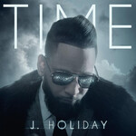 J. Holiday, Time