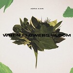 Adria Kain, When Flowers Bloom
