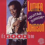 Luther Johnson, It's Good To Me mp3