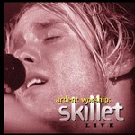 Skillet, Ardent Worship: Skillet Live mp3