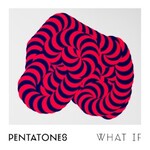 Pentatones, What If mp3