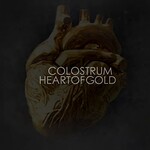 Colostrum, Heart of Gold
