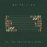 White Lies, As I Try Not To Fall Apart mp3