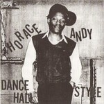 Horace Andy, Dance Hall Style