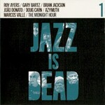 Adrian Younge & Ali Shaheed Muhammad, Jazz Is Dead 1