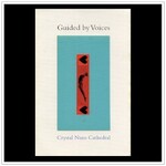 Guided by Voices, Crystal Nuns Cathedral mp3