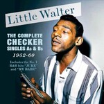 Little Walter, The Complete Checker Singles As & Bs 1952-60