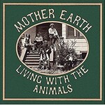 Mother Earth, Living With The Animals