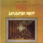 Darryl Way's Wolf, Saturation Point