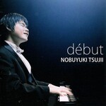 Nobuyuki Tsujii, Debut mp3