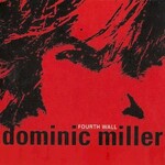 Dominic Miller, Fourth Wall