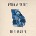 Death Cab for Cutie, The Georgia E.P.