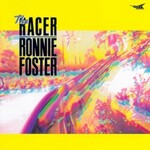 Ronnie Foster, The Racer