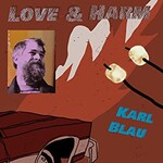 Karl Blau, Love & Harm